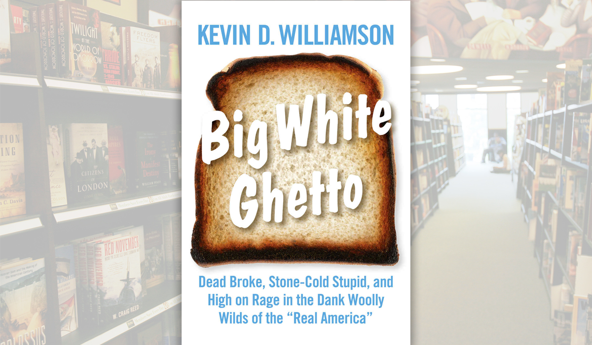 Big White Ghetto,' by Kevin D. Williamson | National Review